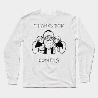 Thanks For Coming Print Christmas Vintage Santa Long Sleeve T-Shirt